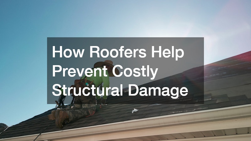 How Roofers Help Prevent Costly Structural Damage